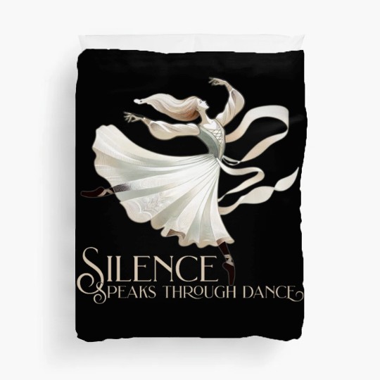 Silence speaks trought dance Duvet Covers