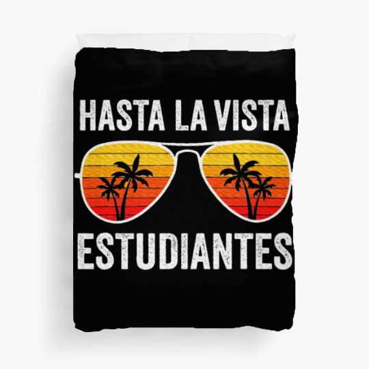 Spanish Teacher Last Day of School Graduation Duvet Covers