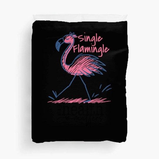 Single Flamingle Mental Health Matters Duvet Covers