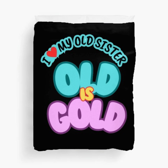 I love my sister Duvet Covers