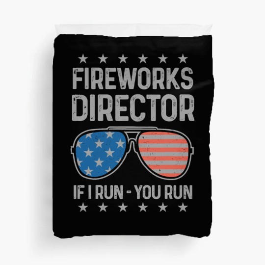 4th Of July Fireworks Funny Fireworks Director Duvet Covers