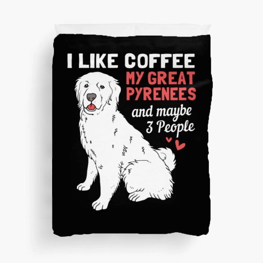 Coffee Dog And Maybe 3 People Funny Great Pyrenees Duvet Covers