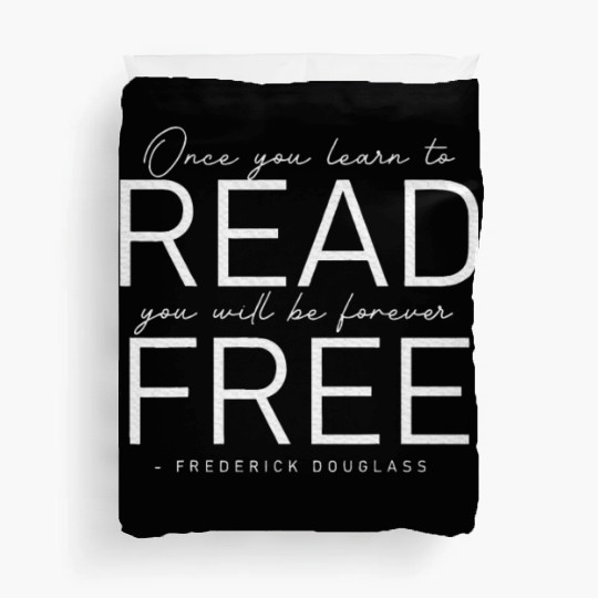 Frederick Douglass Famous Once You Learn To Read Duvet Covers