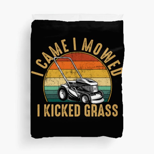 I Came I Mowed I Kicked Grass Lawn Mowing Duvet Covers