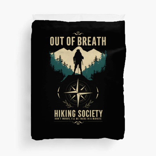 Out of Breath Hiking Society Hiker Nature Love Duvet Covers