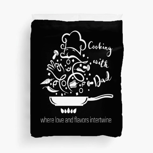 Cooking with Dad Duvet Covers
