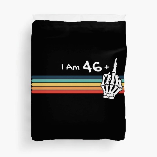 I'm not 47, I am 46 plus Middle Finger Retro Duvet Covers