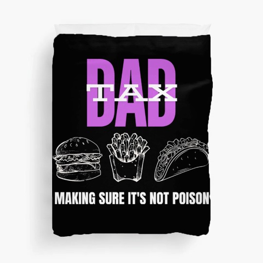 Dad Tax Making Sure It's Not Poison Duvet Covers