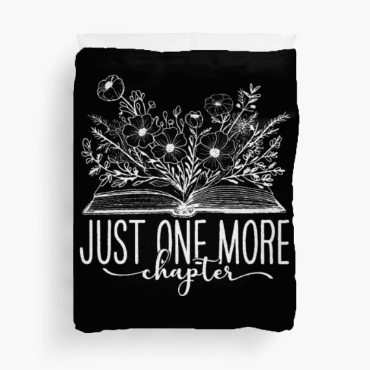 Just One More Chapter Reading Teacher Book Lover Duvet Covers