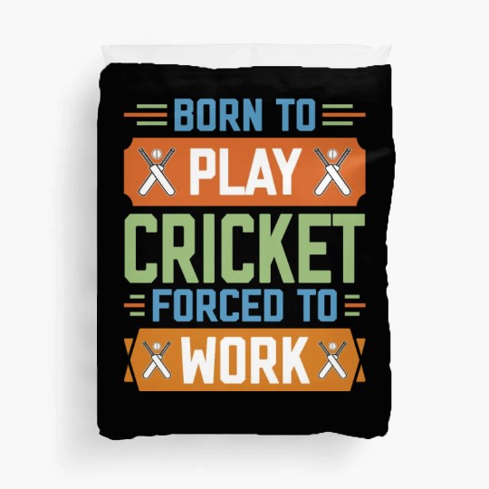Born to Play Cricket Funny Cricketer Duvet Covers