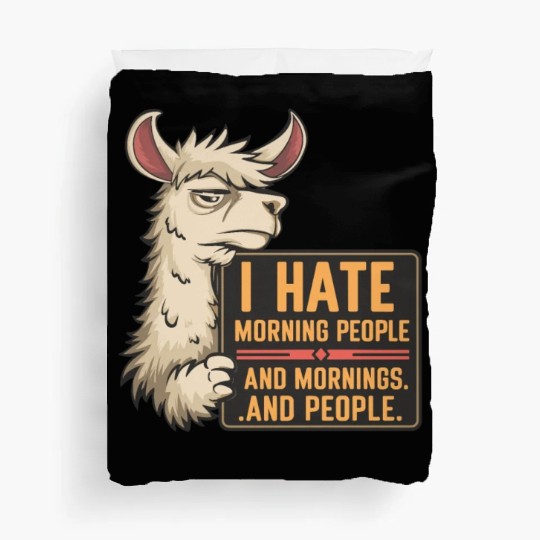 I Hate Morning People for a Morning grumpy Llama Duvet Covers