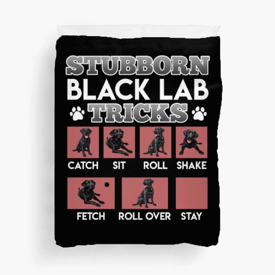 Labrador Owner STUBBORN BLACK LAB TRICKS Duvet Covers