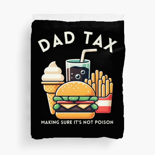 Funny Dad Tax Making Sure It's Not Poison Duvet Covers