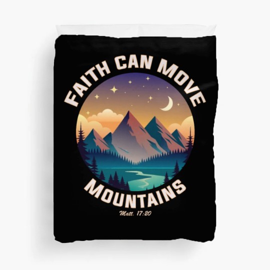 Faith can move Mountains Duvet Covers