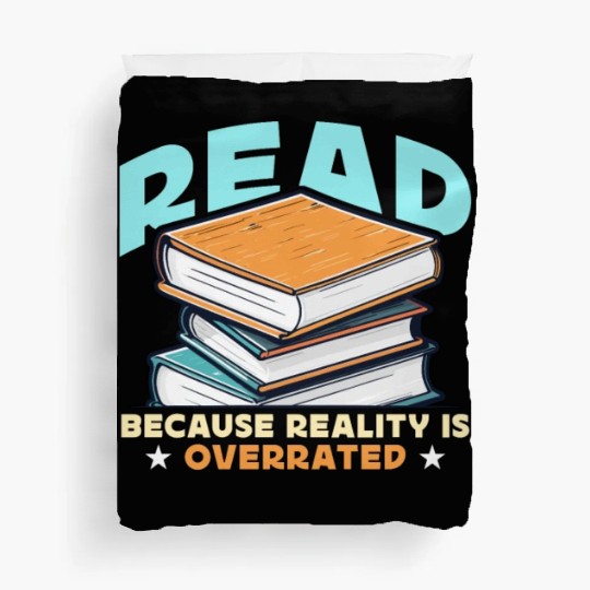 Literature Teacher Read Because Reality Educator Duvet Covers