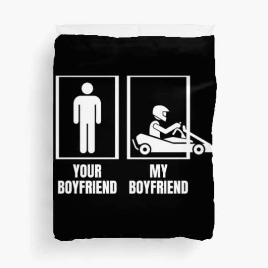 Go Karting Your Boyfriend My Boyfriend Funny Duvet Covers