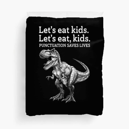 Punctuation Saves Lives Dinosaur Duvet Covers