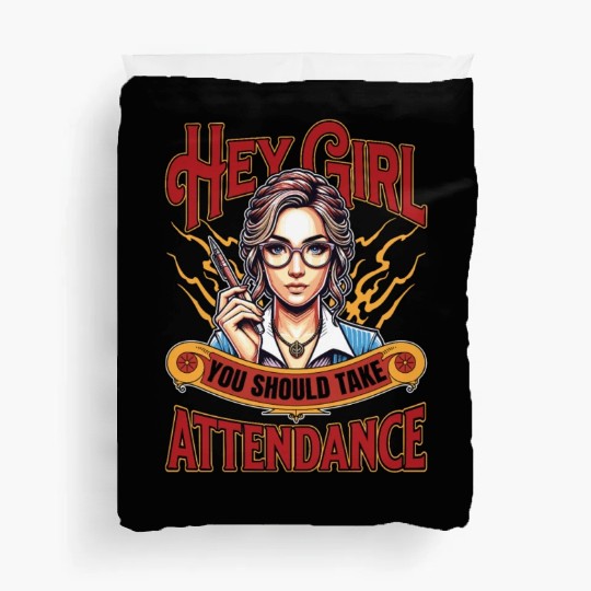 Literature Teacher Hey Girl You Should Bookworm Duvet Covers