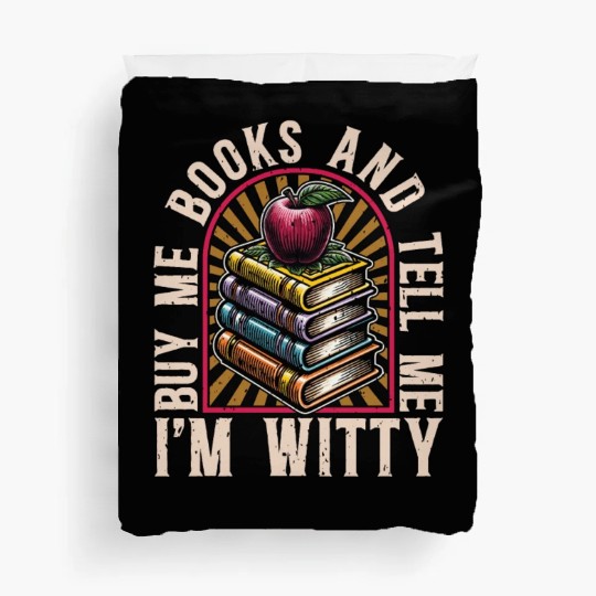 Literature Teacher Buy Me Books & Tell Me Bookworm Duvet Covers