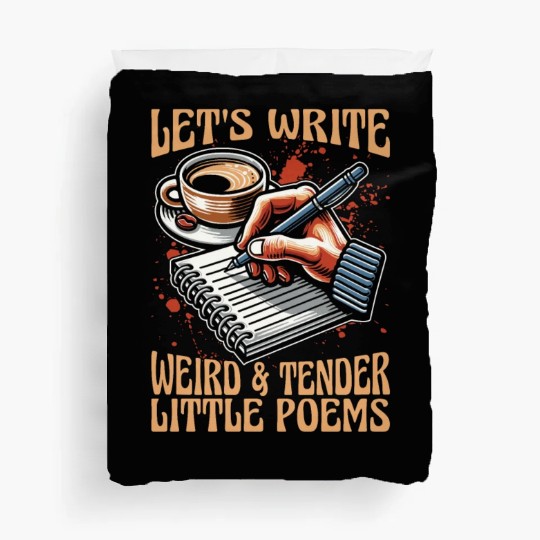 Poetry Lover Let's Write Weird & Tender Literature Duvet Covers