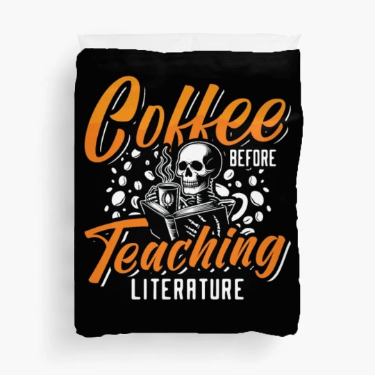 Literature Teacher Coffee Bookworm Coffee Lover Duvet Covers