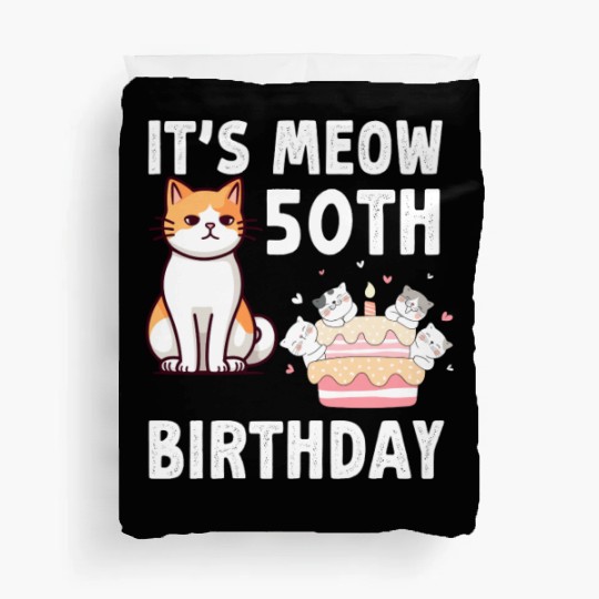 It's Meow 50 Year Old Birthday Cat Lover Duvet Covers