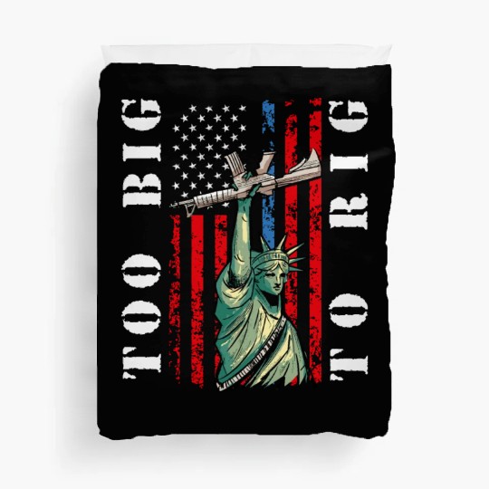 Too Big to Rig 2024 Trump Saying Trump 2024 Duvet Covers