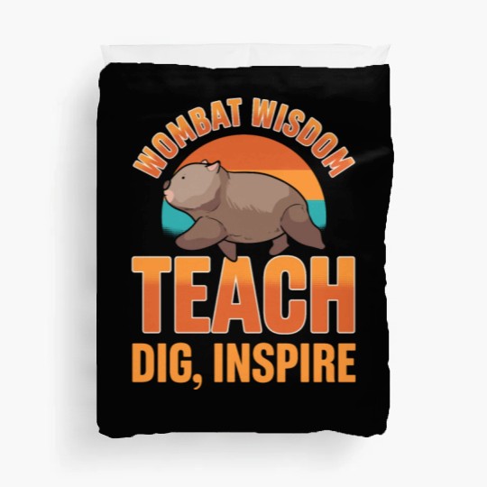 Wombat Wisdom: Teach, Dig, Inspire Wombat Teacher Duvet Covers