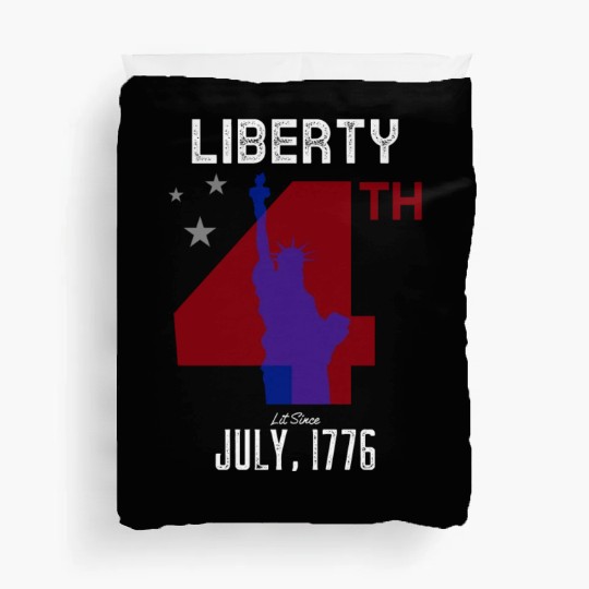 Liberty Been Lit Since July, 1776 4th of July Duvet Covers