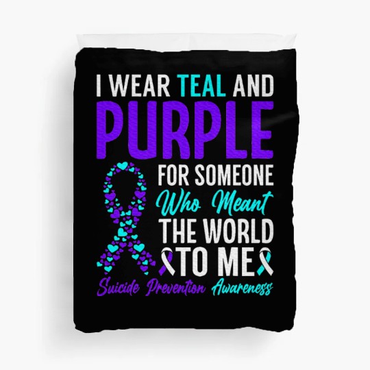 I wear teal and purple for someone who meant Duvet Covers