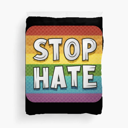 LGBTQ Stop Hate Duvet Covers