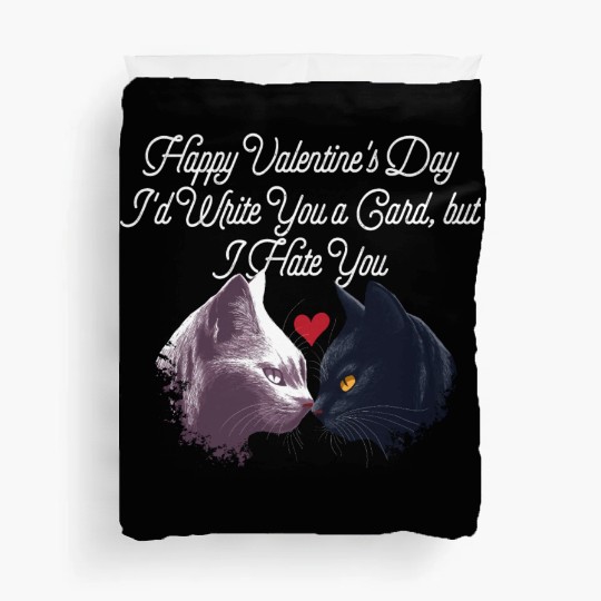 Id Write a Card but I Hate You Funny Valentines Da Duvet Covers