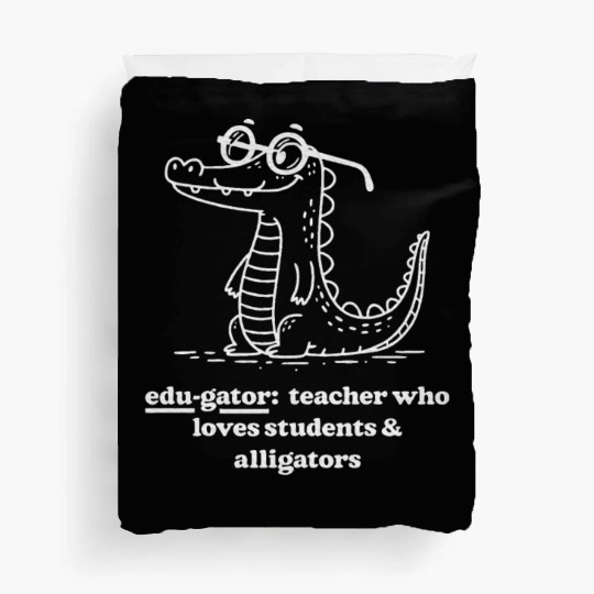 Elementary Teacher Edu gator Loves Duvet Covers