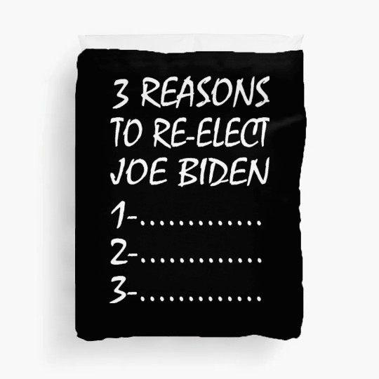 3 Reasons to re-elect joe biden Duvet Covers