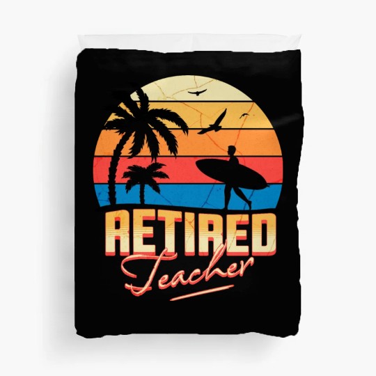 Retired Teacher Duvet Covers