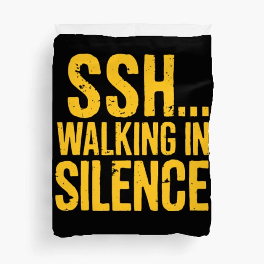 SSH Walking In Silence Silent Walking Motivation Duvet Covers
