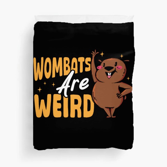 Wombats Are Weird Wombat Merch Duvet Covers