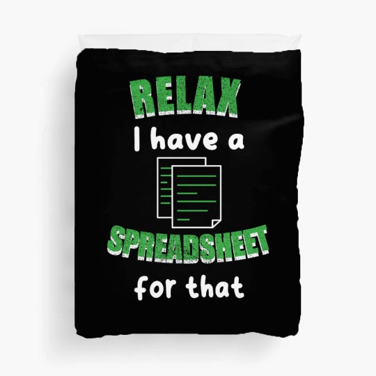 I Have A Spreadsheet For That Excel Accountant Duvet Covers