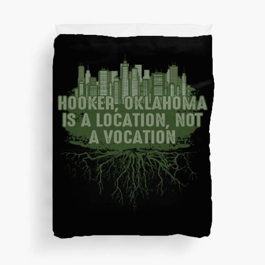 Hooker Oklahoma Location Not Vocation Pun OK Joke Duvet Covers