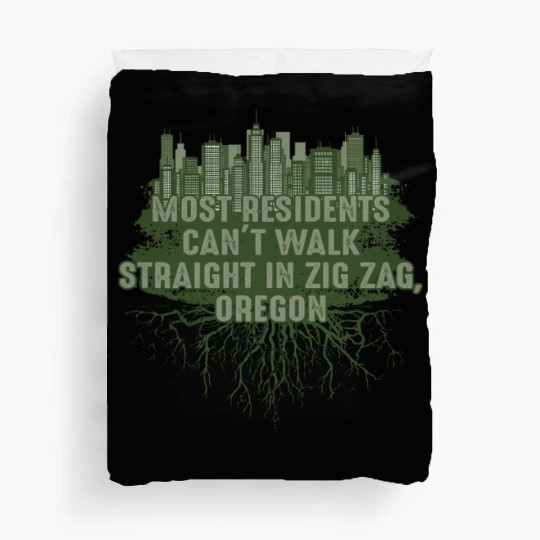 Walk Straight in Zigzag Oregon Pun Wisconsin Joke Duvet Covers