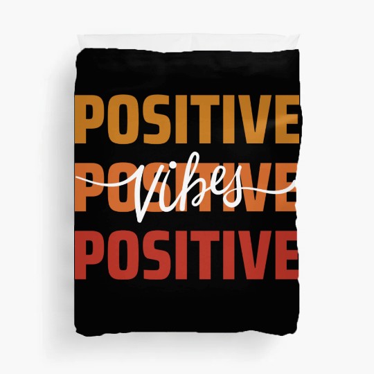 Positive Vibes Duvet Covers