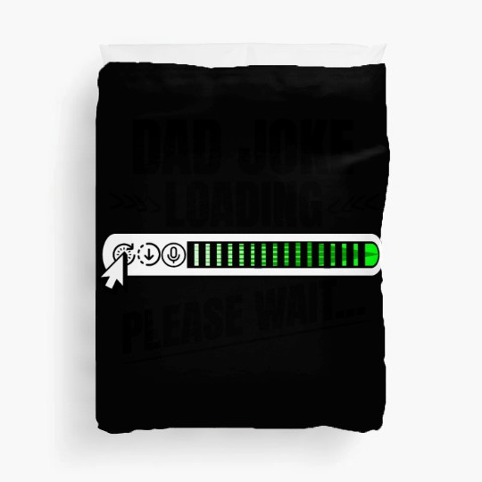 Dad joke loading please wait papa present idea Duvet Covers