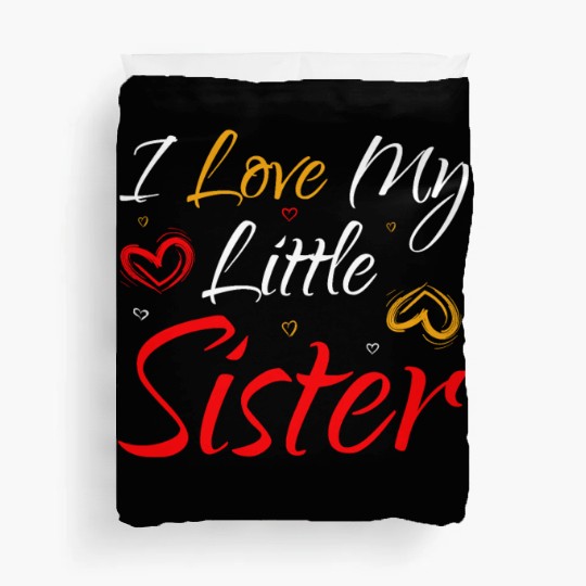I Love My Little Sister Duvet Covers