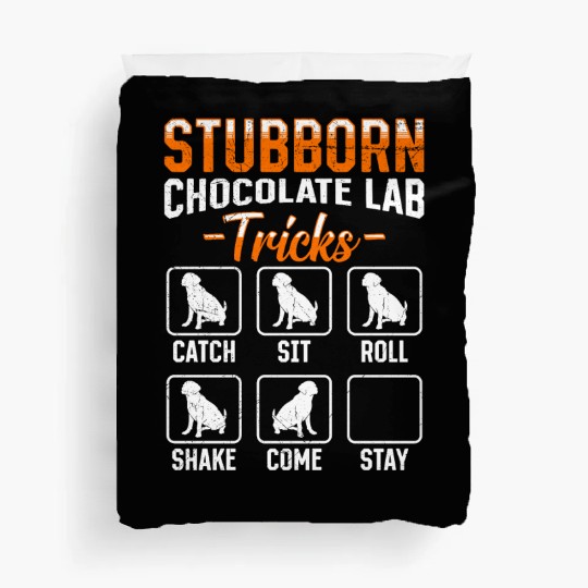 Labrador STUBBORN CHOCOLATE LAB TRICKS Duvet Covers