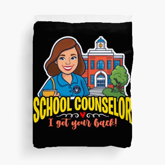 School Counselor I Got Your Back School Therapist Duvet Covers