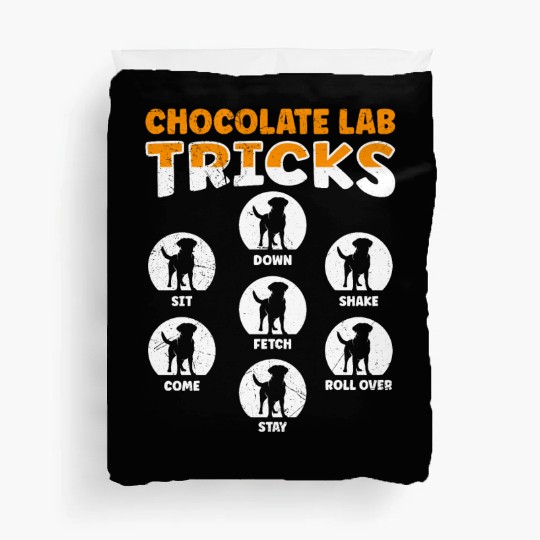Labrador Funny CHOCOLATE LAB TRICKS Stubborn Duvet Covers