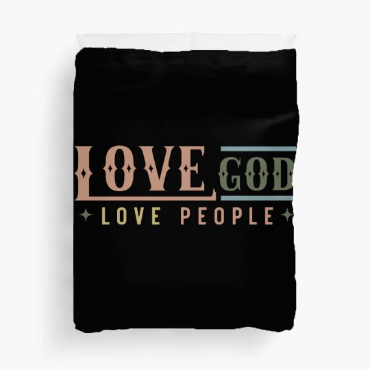 Love God Love People Duvet Covers