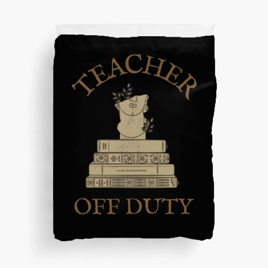Teacher Off Duty Reading Teacher Duvet Covers