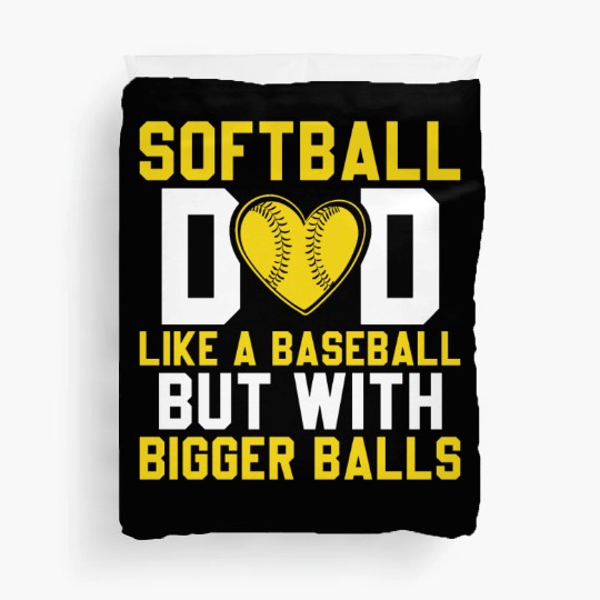 Bigger Balls Softball Dad Funny Daddy Father's Day Duvet Covers