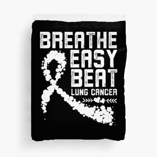 Breathe Easy Beat Lung Cancer Awareness Warriors Duvet Covers
